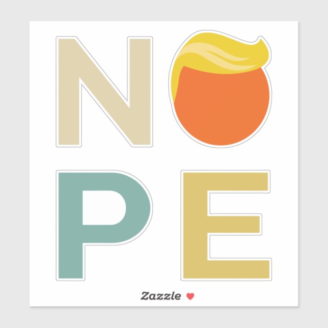 Anti-Trump - Nope Edition III Sticker (Sheet)