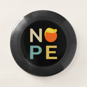 Anti-Trump - Nope Edition III Wham-O Frisbee