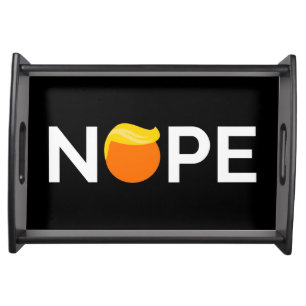 Anti-Trump - Nope Edition Serving Tray