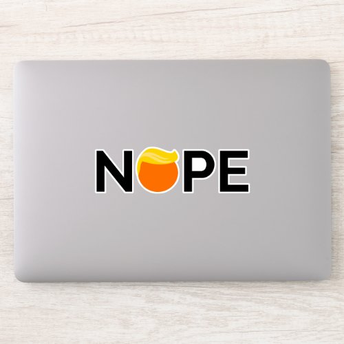 Anti_Trump _ Nope Edition Sticker