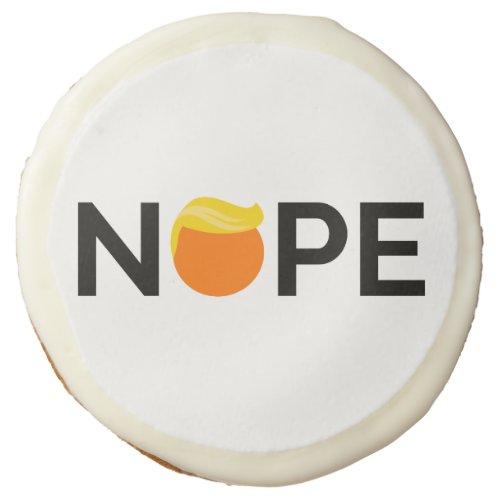 Anti_Trump _ Nope Edition Sugar Cookie