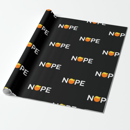 Anti_Trump _ Nope Edition Wrapping Paper