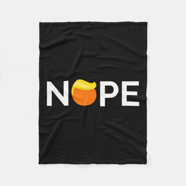 Anti-trump - Nope, Gift For People Against Trump  Fleece Blanket (Front)