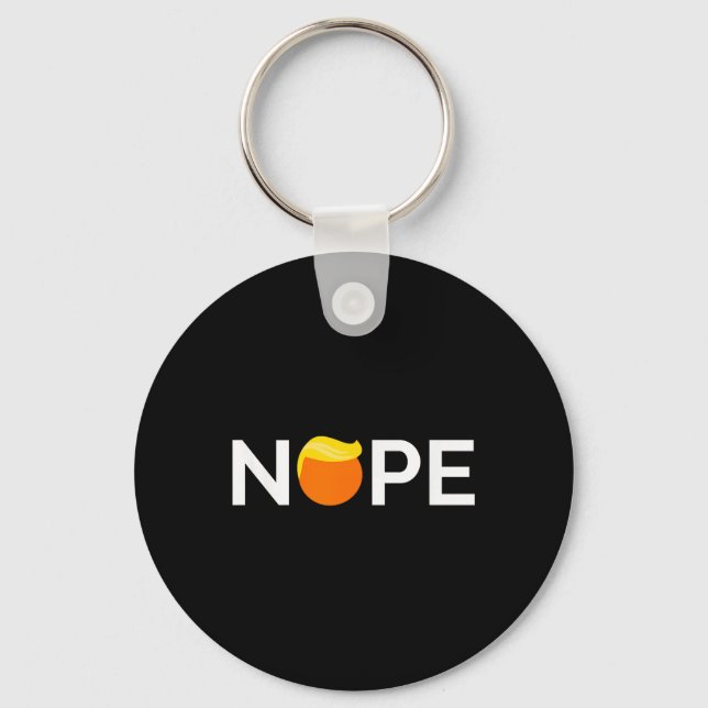 Anti-trump - Nope, Gift For People Against Trump  Keychain (Front)