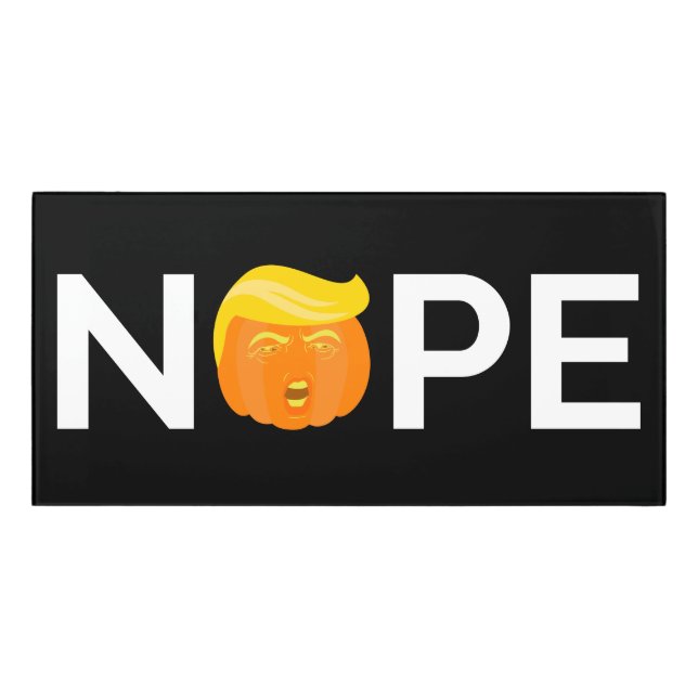Anti-Trump - Nope Halloween Edition I Door Sign (Classic Front)