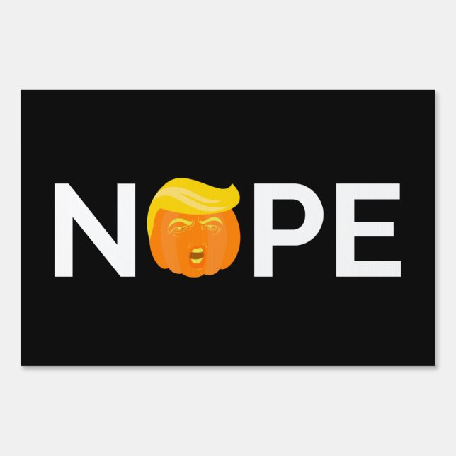 Anti-Trump - Nope Halloween Edition I Sign (Front)