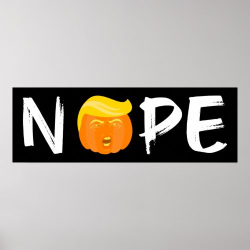 Anti_Trump _ Nope Halloween Edition II Poster