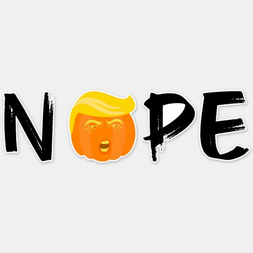Anti_Trump _ Nope Halloween Edition II Sticker