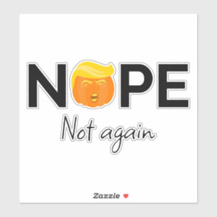 Anti-Trump - Nope, Not Again Halloween Edition I Sticker