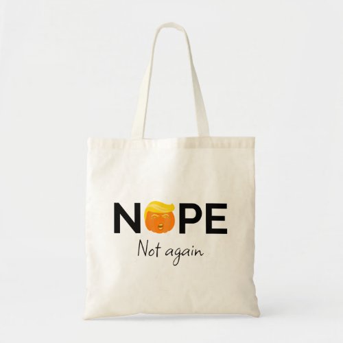 Anti_Trump _ Nope Not Again Halloween Edition I Tote Bag