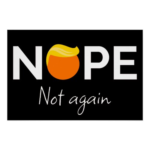 Anti_Trump _ Nope Not Again I Poster