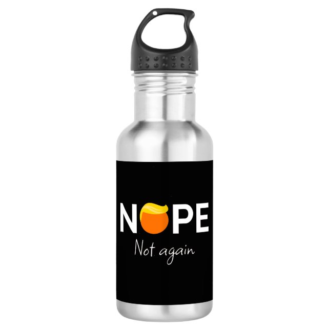 Anti-Trump - Nope, Not Again I Stainless Steel Water Bottle (Front)