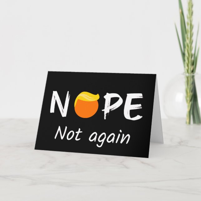 Anti-Trump - Nope, Not Again II Card (Front)