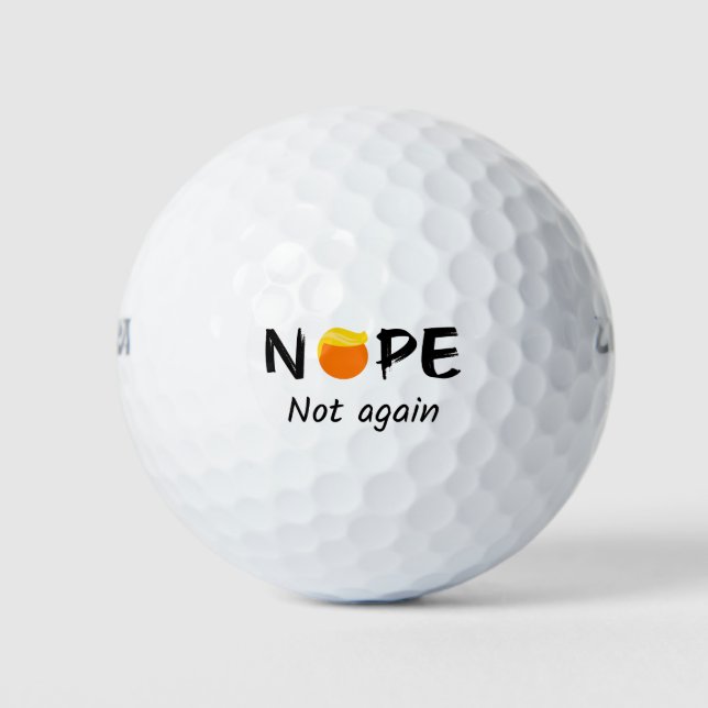 Anti-Trump - Nope, Not Again II Golf Balls (Front)