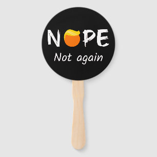 Anti-Trump - Nope, Not Again II Hand Fan