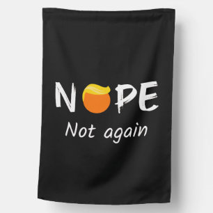 Anti-Trump - Nope, Not Again II House Flag