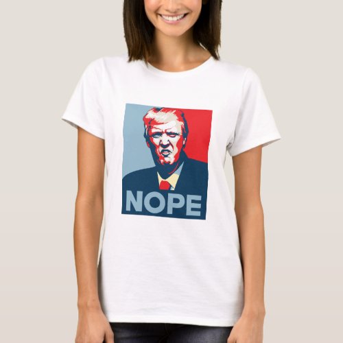 Anti_Trump Nope Pop Art Style Womens T_Shirt