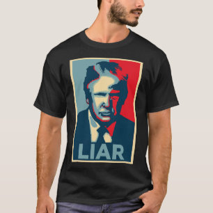 Anti Trump Obama Hope Poster Liar T-Shirt