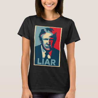 Anti Trump Obama Hope Poster Liar T-Shirt