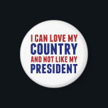Anti Trump Patriotic Not My President Magnet<br><div class="desc">I can love my country and not like my president. Being a true American patriot means liking America and wanting the best for its people whether you are anti Donald Trump or Joe Biden. A patriotic magnet for a democrat.</div>