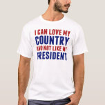 Anti Trump Patriotic Not My President T-Shirt<br><div class="desc">I can love my country and not like my president. Being a true American patriot means liking America and wanting the best for its people whether you are anti Donald Trump or Joe Biden.</div>