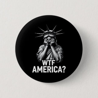 Anti-trump Political And Democracy Wtf America 1  Button