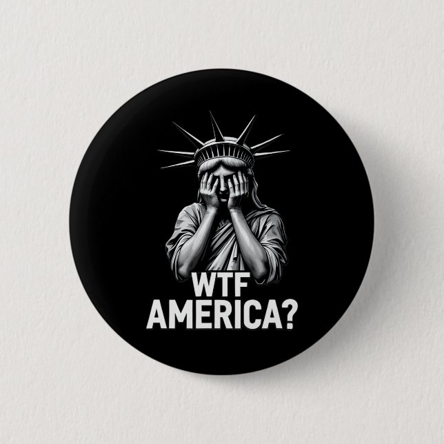 Anti-trump Political And Democracy Wtf America 1  Button (Front)