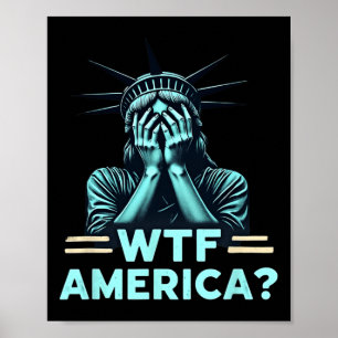 Anti-trump Political And Democracy Wtf America 1 Poster