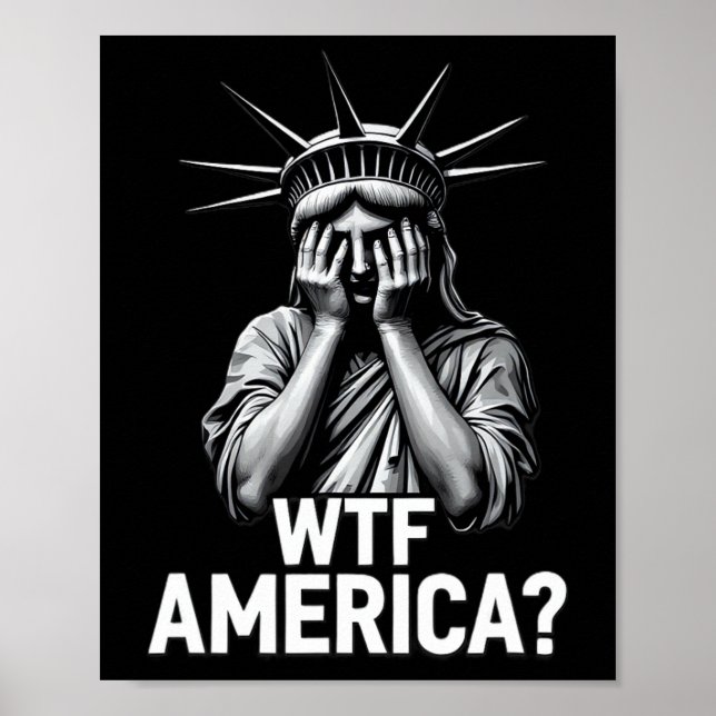Anti-trump Political And Democracy Wtf America 1  Poster (Front)