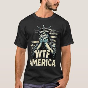 Anti-trump Political And Democracy Wtf America _1 T-Shirt