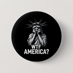 Anti-trump Political And Democracy Wtf America 2 Button