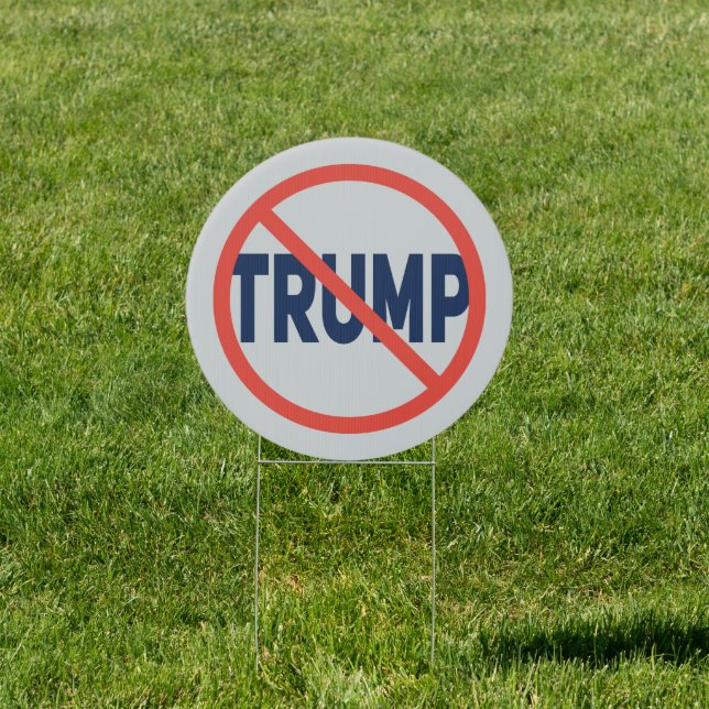 Anti-Trump Political Opinion Sign (Insitu)