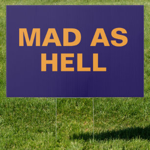 Anti Trump Political Protest Mad Sign