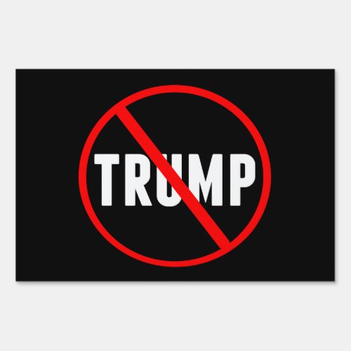 Anti Trump Political Sign