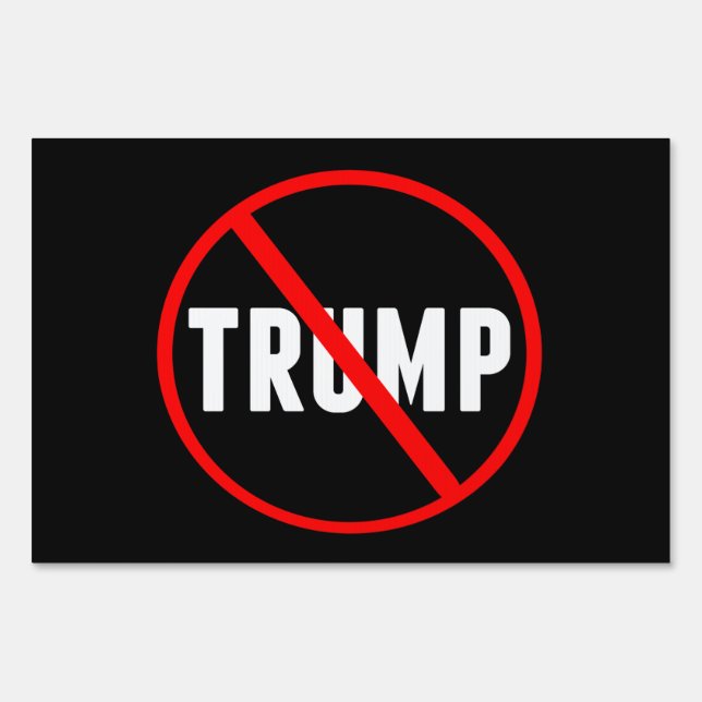 Anti Trump Political Sign (Front)