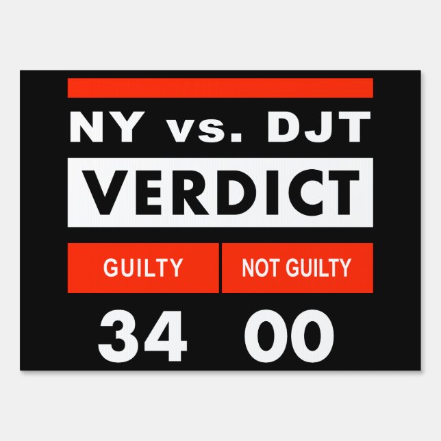 Anti Trump Political Yard Sign 34 Counts Guilty (Front)
