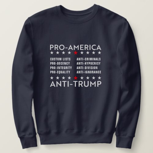 Anti_Trump Pro_America Custom Text Sweatshirt