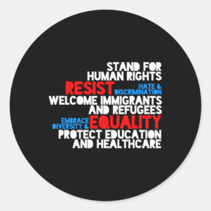 Anti Trump Protest Human Rights Resist  Classic Round Sticker