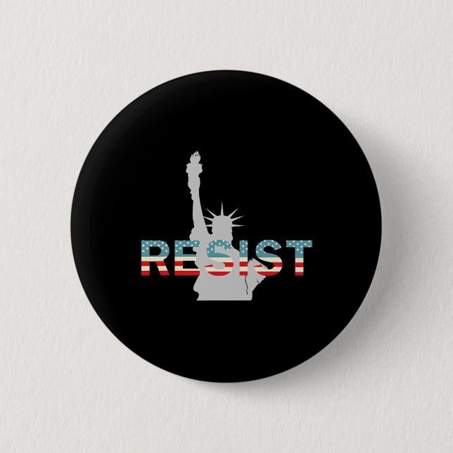 Anti Trump Resist Statue Of Liberty #resist  Button (Front)