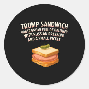 Anti Trump Sandwich Sign Funny Donald Classic Round Sticker