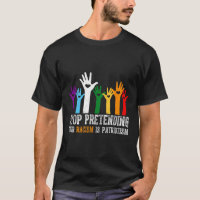 Anti Trump Shirt Stop Pretending Your Racism Is