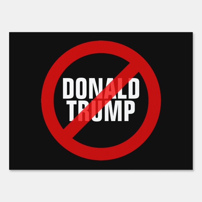 Anti Trump Sign (Front)
