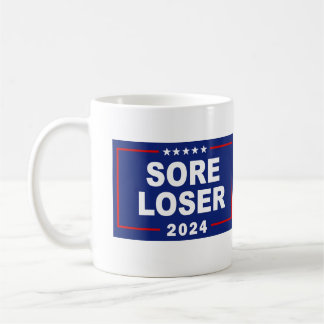 Anti-Trump Sore Loser 2024 Coffee Mug