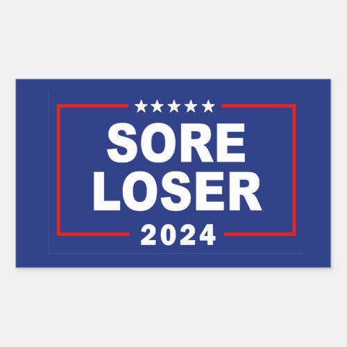 Anti_Trump Sore Loser 2024 Rectangular Sticker