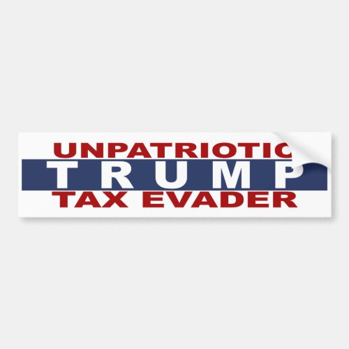 Anti Trump sticker unpatriotic Trump taxes