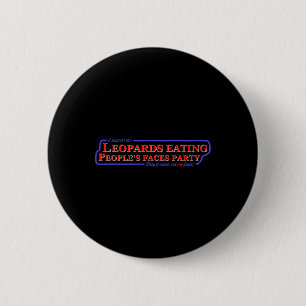 Anti-trump Support The Leopards Eating People's Fa Button