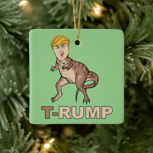 Anti_Trump _ T_RUMP _ Anti_Trump _ Ceramic Ornament
