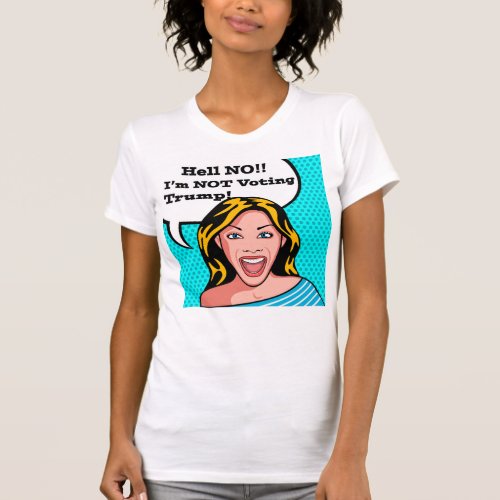 Anti Trump T_shirt for Women