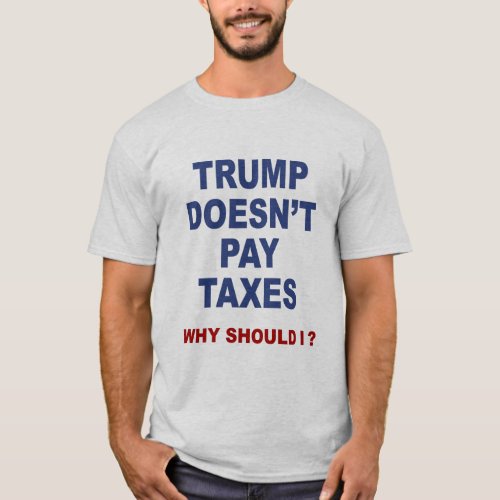 Anti Trump t_shirt _ Trump tax evading 2