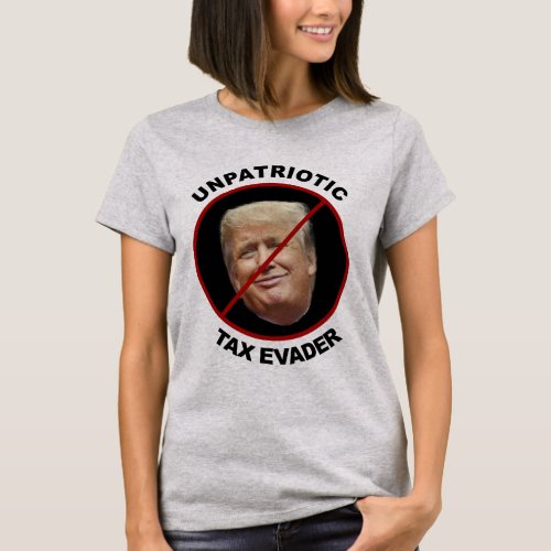 Anti_Trump t_shirt unpatriotic Trump taxes impeach